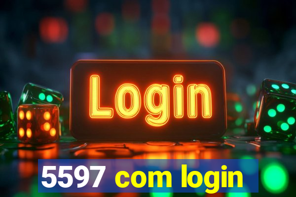 5597 com login